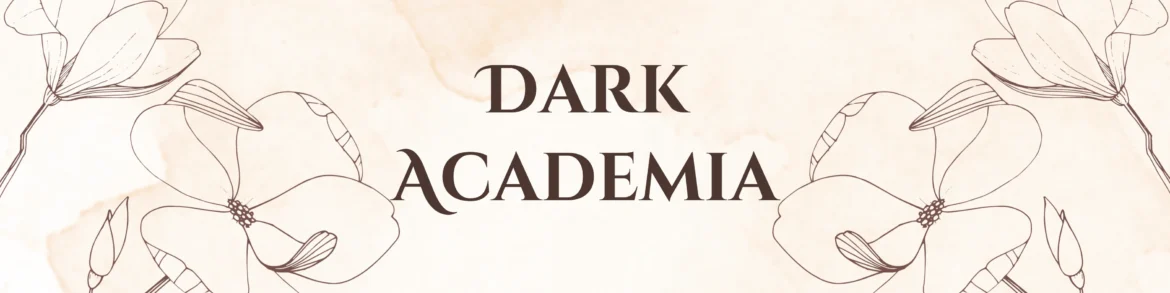 Dark Academia